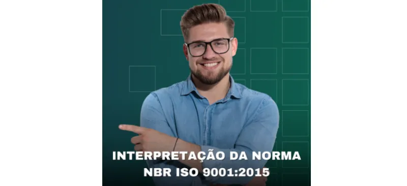 Interpretação da Norma – Nbr Iso 9001:2015