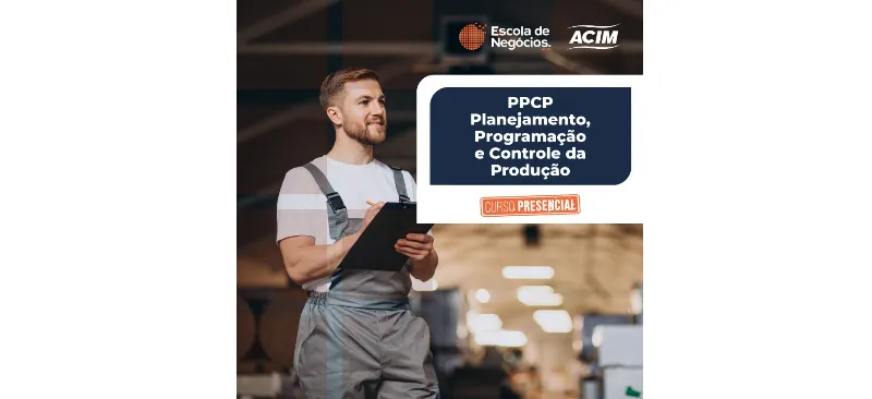 PPCP - Planejamento, Programação e Controle da Produção