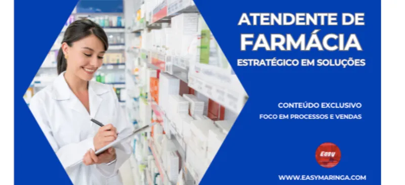 ATENDENTE DE FARMÁCIA ESTRATÉGICO EM SOLUÇÕES