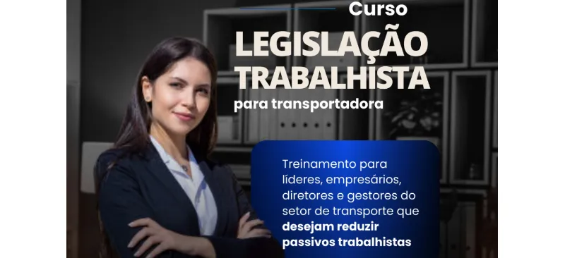 Curso Legislação Trabalhista para Transportadoras